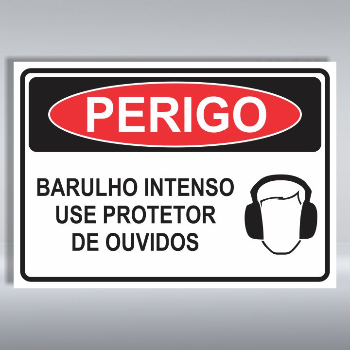 PLACA DE PERIGO | BARULHO INTENSO USE PROTETOR DE OUVIDOS